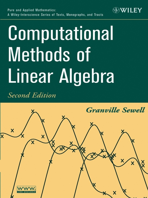 Title details for Computational Methods of Linear Algebra by Granville Sewell - Available